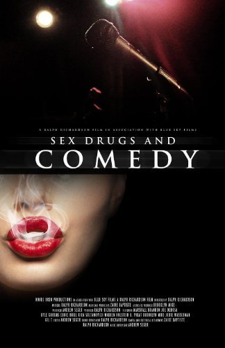 Indie Report Sex Drugs And Comedy The Movie Guys